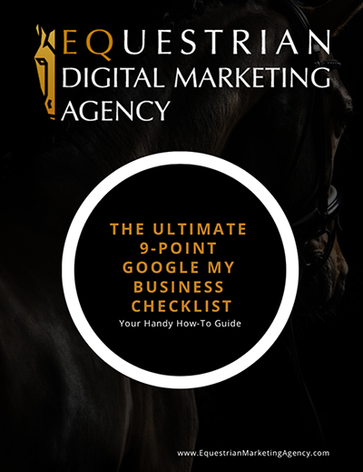 Download the Ultimate 9-Point Google My Business Checklist for the Equestrian Industry